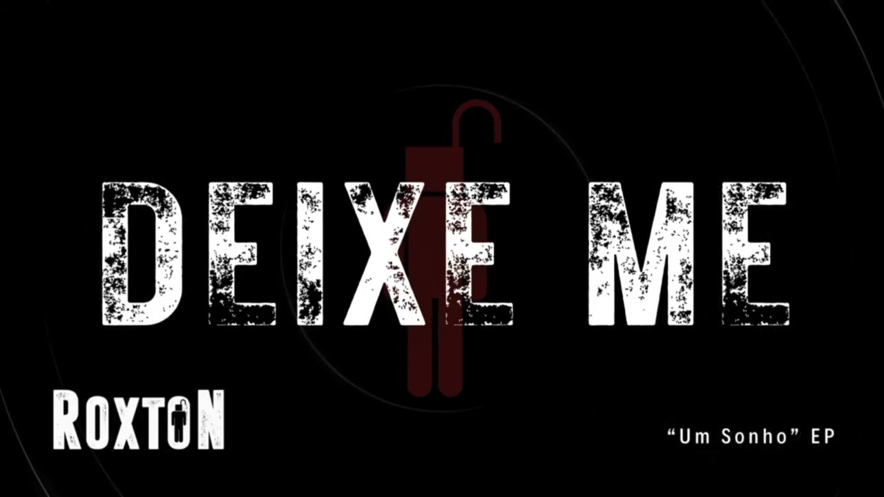 ROXTON - DEIXE ME (WEBCLIPE OFICIAL)