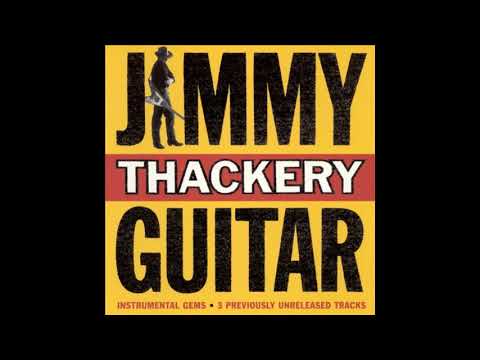Jimmy Thackery - Guitar (Full Album)
