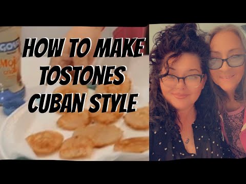 How to Make TOSTONES with CUBAN Twist
