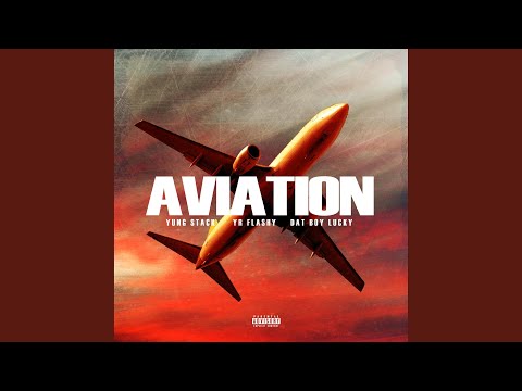 Aviation (feat. Yung Stack & YR Flashy)