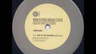 Innerzone Orchestra - Bug In The Bassbin [Street Mix]