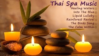 One Hour Thai Spa Music - Relaxing Music With Sounds of Nature - Meditation | Massage | Relaxation