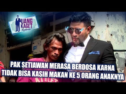 UANG KAGET EPISODE 498 - Pak Setiawan Merasa Berdosa Karna Tidak Bisa Kasih Makan Ke 5 Orang Anaknya