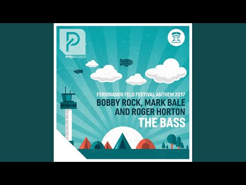 The Bass (Ferdinands Feld Festival Anthem 2017) (Original Mix)