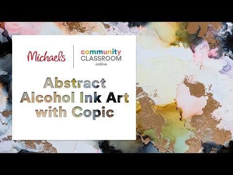 Online Class: Copic Abstract Art with Alcohol Ink | Michaels