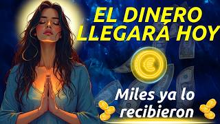 🔥 ESTA ORACIÓN HARÁ QUE EL DINERO LLEGUE HOY MISMO | Lo Imposible Está Pasando Ahora Mismo 💰✨