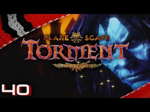 Let's Play Planescape: Torment - Enhanced Edition - Episode 40 [deutsch german]