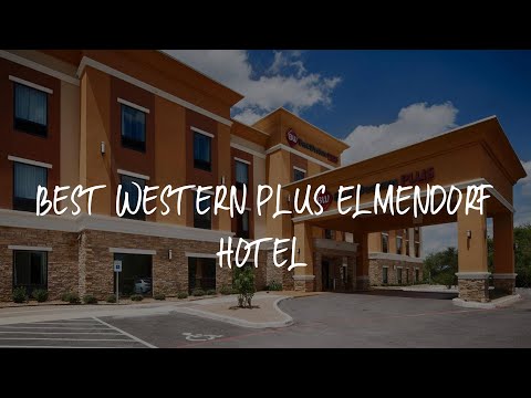 Best Western Plus Elmendorf Hotel Review - Elmendorf , United States of America