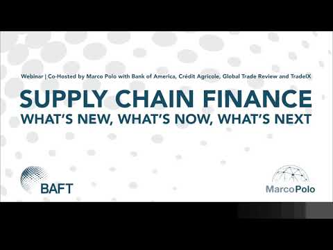 Webinar | Supply Chain Finance - What's New, What's Now, What's Next