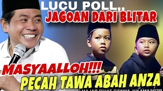 Download lagu MASYAALLOH!!! PECAH TAWA ABAH ANZA JAGOAN DARI BLITAR MULTITALENTA  mp3