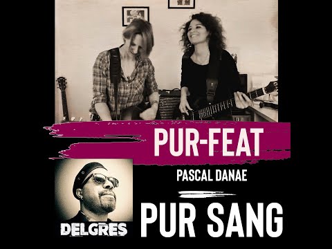 PUR-FEAT | "Fièvre" avec Pascal DANAE (DELGRES)
