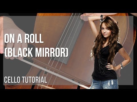 How to play On a Roll (Black Mirror) by Ashley O (Miley Cyrus) on Cello (Tutorial)