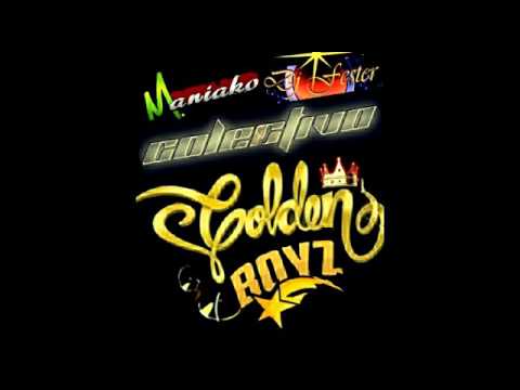 Llegaron Los De El Golden Boys - Dj Maniako Ft Dj Fester