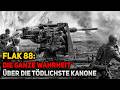 Flak 88 Die Ganze Wahrheit über Die Tödlichste Waffe Des Zweiten Weltkriegs Dokumentation