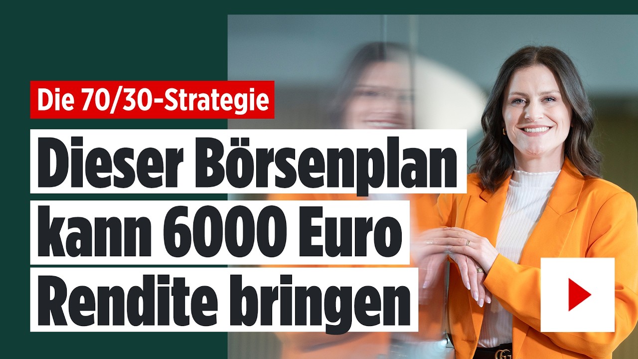 Die 70/30-Strategie: Dieser Börsenplan kann 6000 Euro Rendite bringen | BILD Money Mittwoch