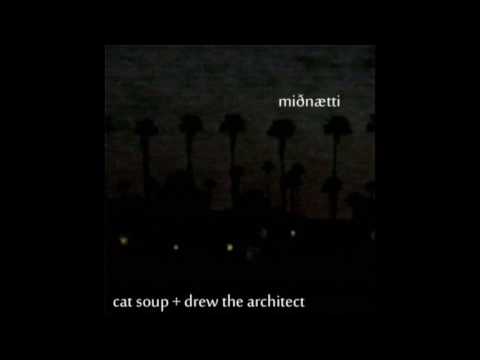 Cat Soup & Drew The Architect - Miðnætti [Full Mixtape]