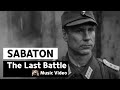 Sabaton - The Last Battle (Music Video) Sabaton - The Last Battle (Music Video)