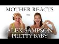 MOTHER REACTS To ALEX SAMPSON Pretty Baby AGT First Time Reaction