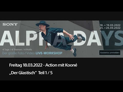Action mit Kooné - Teil 1/5 "Der Glastisch" - Sony Alpha Days