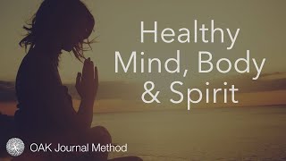 Healthy, Mind, Body & Spirit