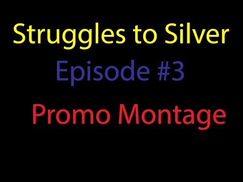 Struggles to Silver #3 - League of Legends - Promo Montage