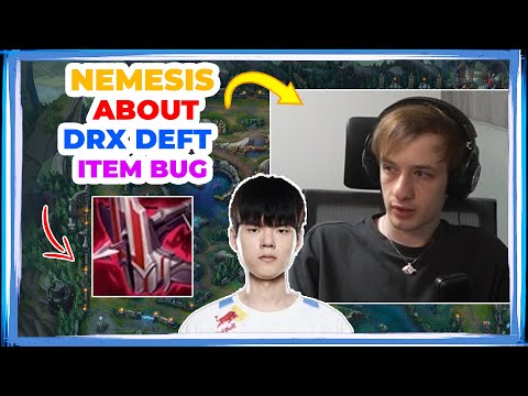 Nemesis About DRX Deft Item BUG in DRX vs GENG