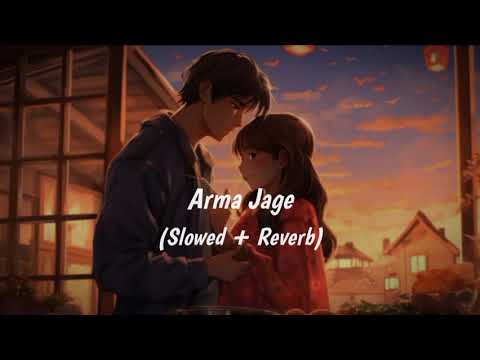 Arma Jage - 😍 🥀- Slow & Reverb | #Altamash_Faridi #Wkhan #lofi #aesthetic #reel #slow_song