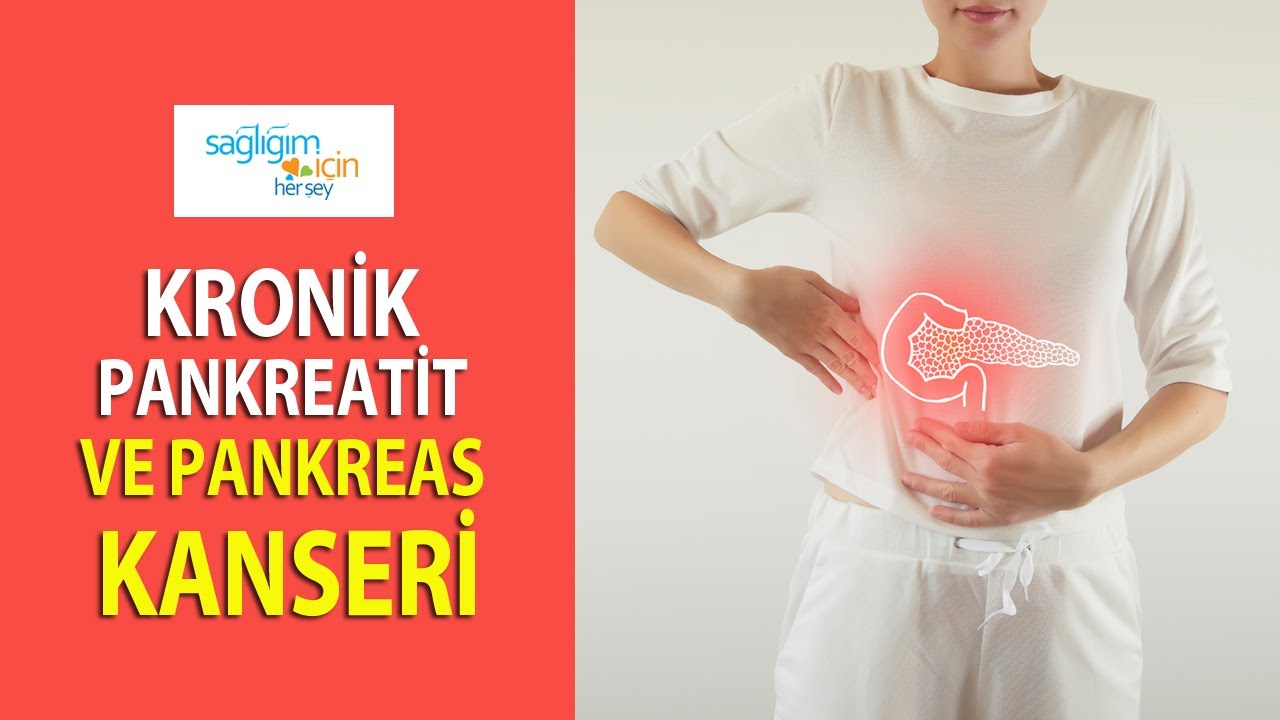 Kronik Pankreatit ve Pankreas Kanseri