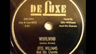 OTIS WILLIAMS & HIS CHARMS - WHIRLWIND - DeLUXE 6097, 78 RPM!