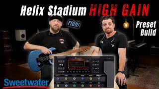 Video thumbnail for Line 6 Helix Stadium High Gain Build with Riffs Beards and Gear at Sweetwater by Steve Sterlacci