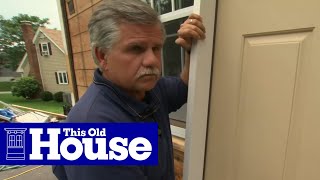 How to Install a Fiberglass Entry Door | This Old House
