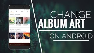 How To Change Mp3 Music Album Art On Android