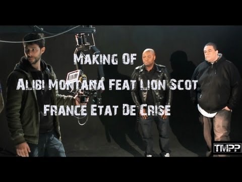 Alibi Montana & Lion Scot - France Etat de crise - Making Of