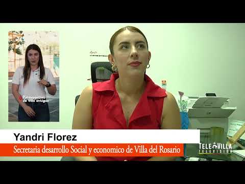 Yandri Florez Secretaria de sarrollo social y economico de Villa del Rosario