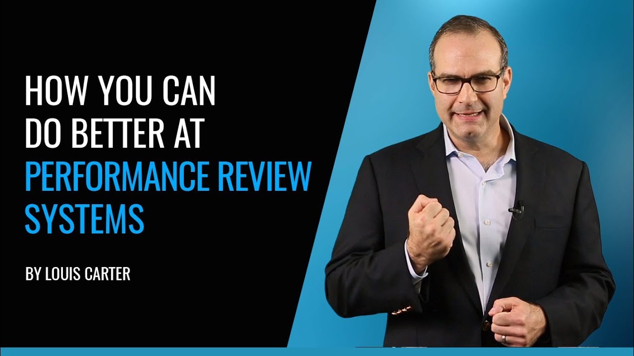 How You Can Do Better At Performance Review Systems (Part 1 of 7)