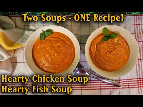 Two Soups – ONE Recipe! Hearty Fish and Hearty Chicken Soups! Blended Soup Recipe (Freezer Food)