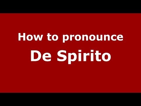 How to pronounce De Spirito (Italian/Italy) - PronounceNames.com