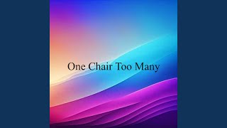 Download lagu One Chair Too Many mp3