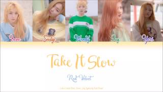 Red Velvet (레드벨벳) — Take It Slow (Han|Rom|Eng Color Coded Lyrics by Red Heart)