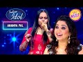 Piya Tu Ab Toh Aaja पर Ananya की Dazzling Performance Indian Idol 14 TOP 10