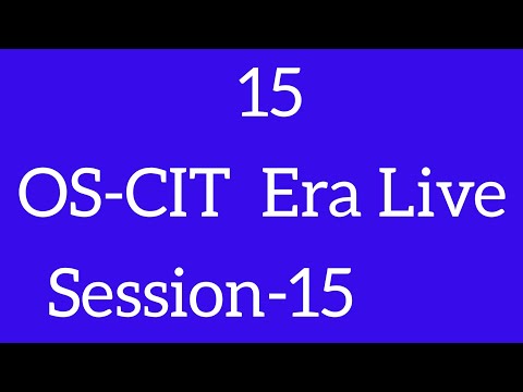 OS-CIT Session-15 | ERA LIVE | MKCL