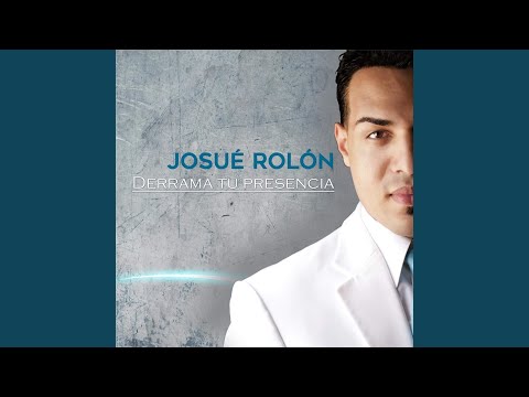 Derrama Tu Presencia