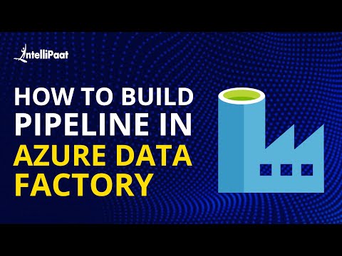 Azure Data Factory Build Pipeline in Azure | Intellipaat