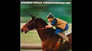 Stephen Stills - Thoroughfare Gap (1978) Part 3 (Full Album)