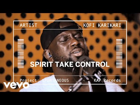 Kofi Karikari - Spirit Take Control