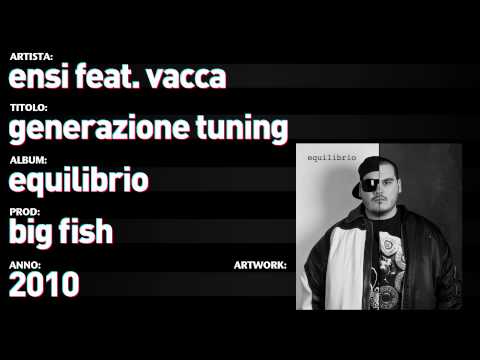 Ensi feat. Vacca - Equilibrio - 06 - "Generazione Tuning"