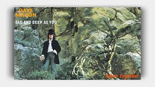 Dave Mason - Sad And Deep As You (Lyrics)