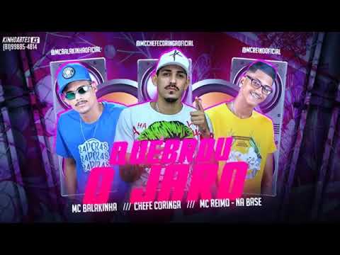 MC REINO E  MC BALAKINHA E CHEFE CORINGA - QUEBROU O JARRO MÚSICA NOVA EXCLUSIVA 2019
