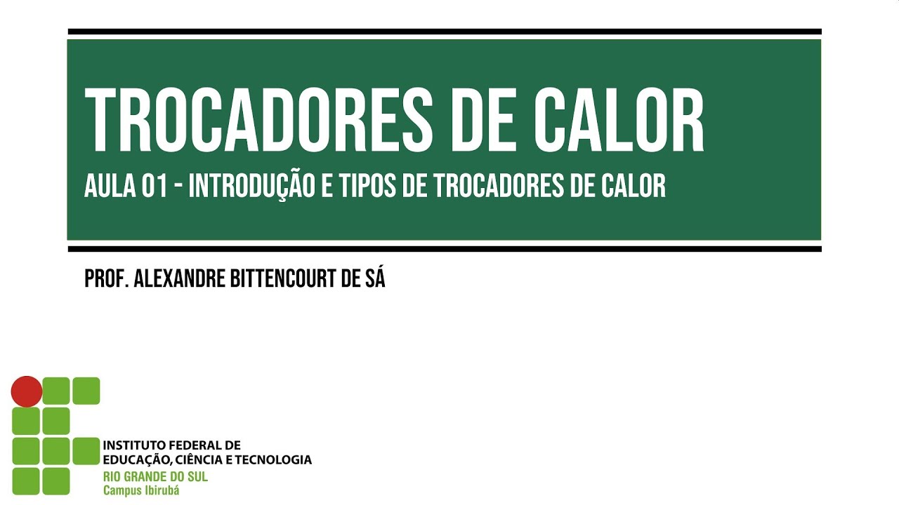 Aula 01 - Introdução e Tipos de trocadores de calor