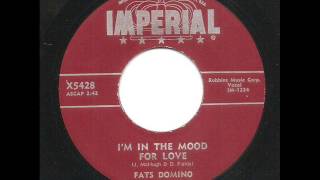 I'm In The Mood For Love -  Fats Domino